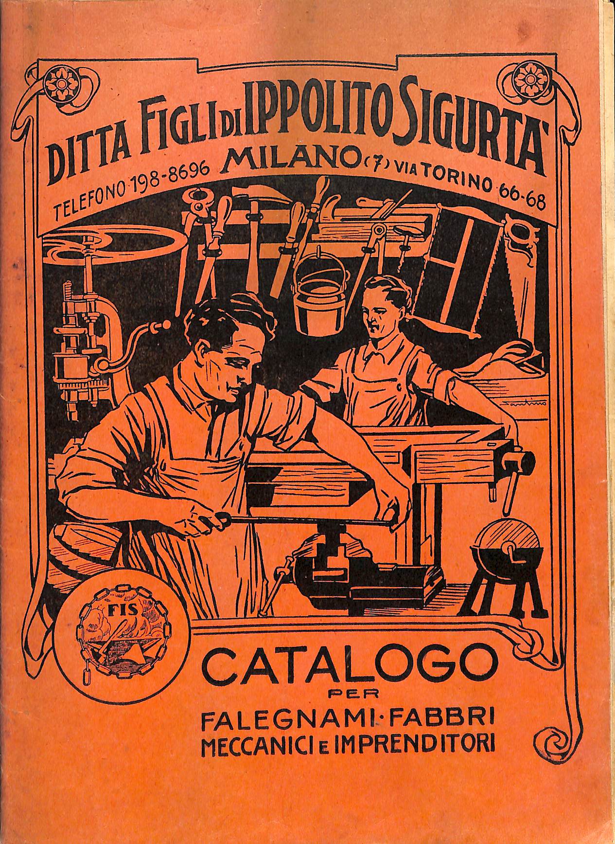 Ditta Figli di Ippolito Sigurtà, Milano. Catalogo utensili per falegnami, fabbri, meccanici, imprenditori